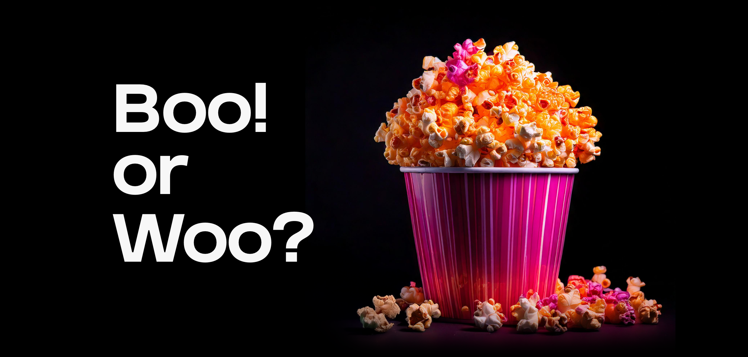 Een roze bak gevuld met gekleurde popcorn, met daarnaast de tekst 'Boo! or Woo?'.